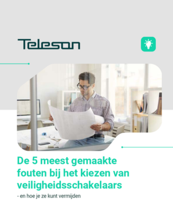 Downloads Teleson - Whitepaper de 5 meest gemaakte fouten bij het kiezen van veiligheidsschakelaars